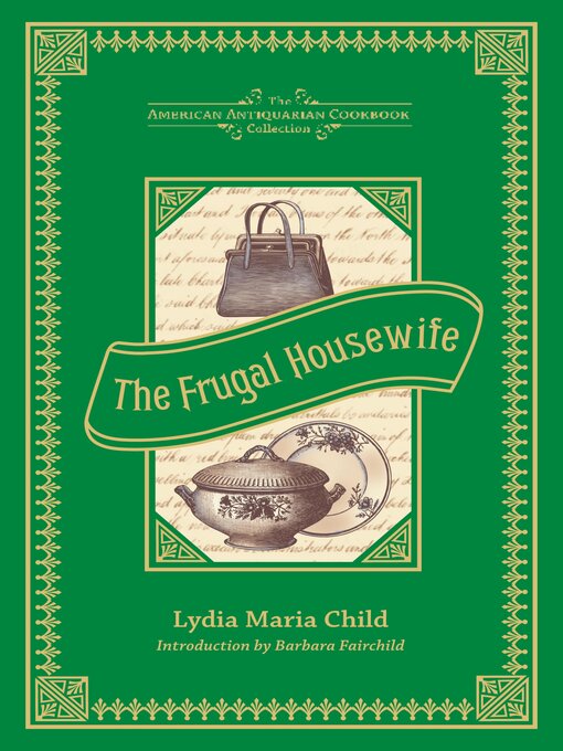 Title details for The Frugal Housewife by Lydia Maria Child - Available